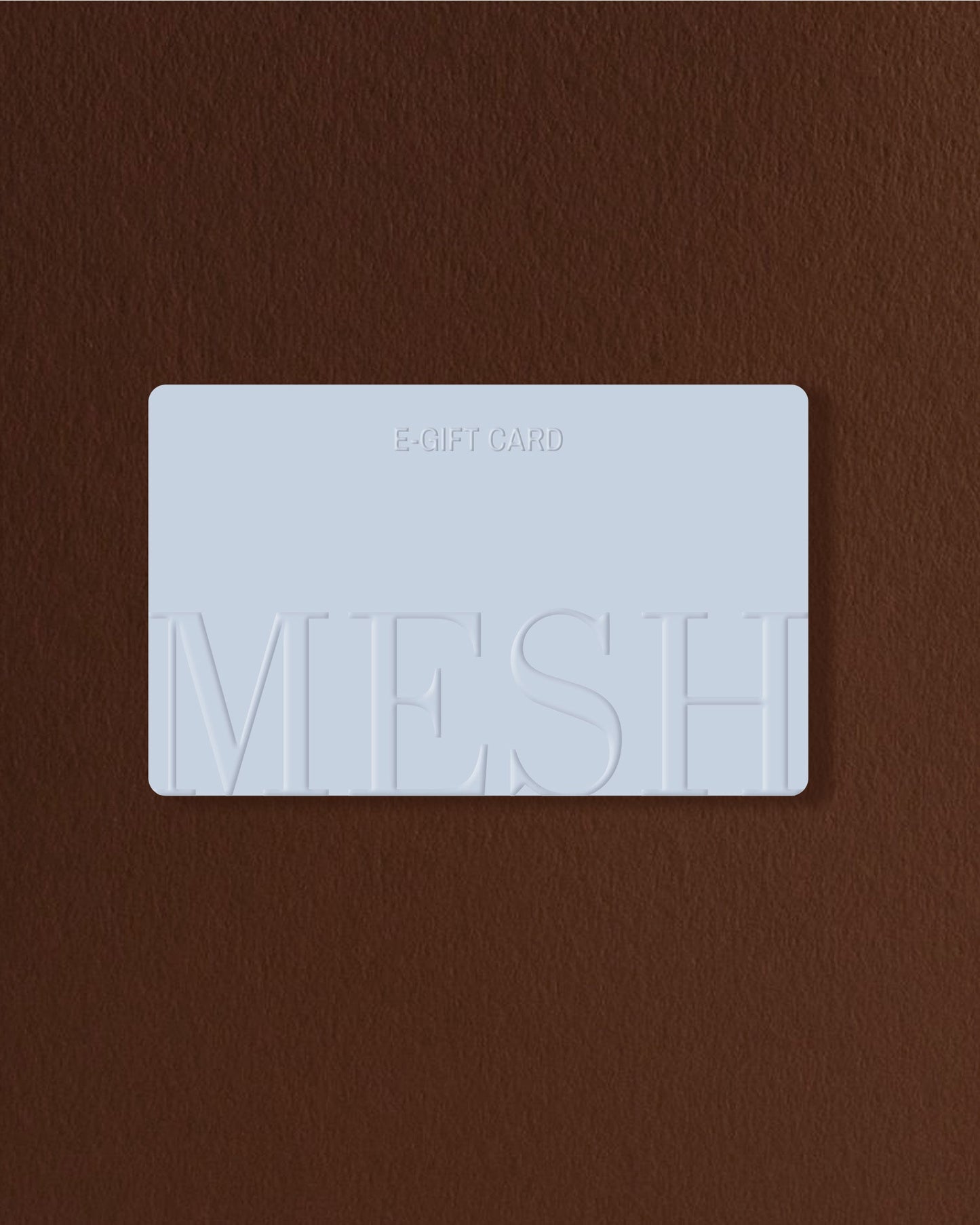 E-Gift Card MESH